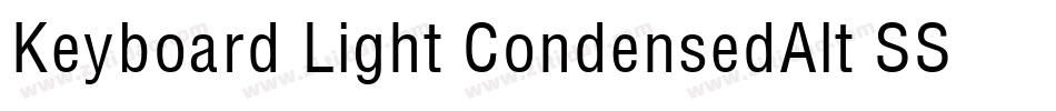 Keyboard Light CondensedAlt SSi Light Condensed Alternate字体转换